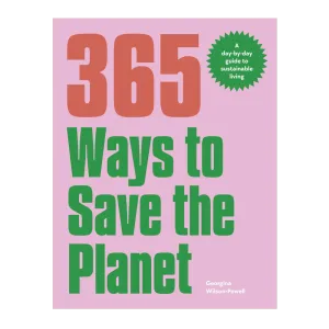 365 Ways to Save the Planet